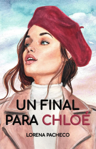 Libro: Un Final Para Chloé (spanish Edition)