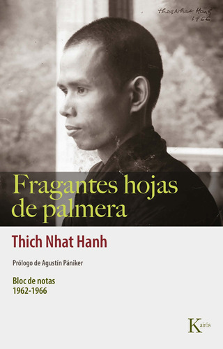 Fragantes hojas de palmera: Bloc de notas 1962-1966, de Nhat Hanh, Thich. Editorial Kairos, tapa blanda en español, 2022