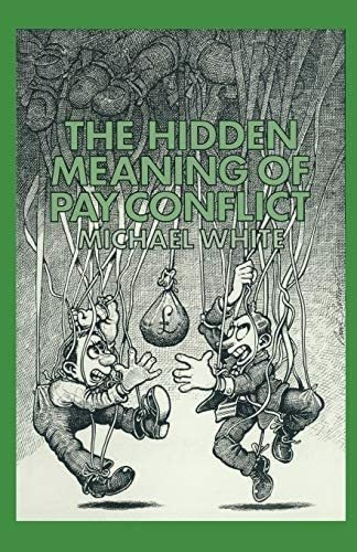 Libro:  The Hidden Meaning Of Pay Conflict