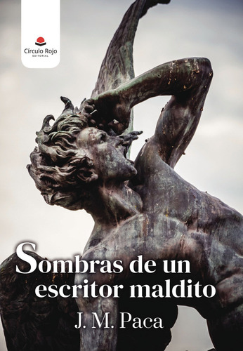 Sombras de un escritor maldito, de Paca J. M... Editorial Grupo Editorial Círculo Rojo SL, tapa blanda en español