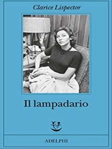 Il Lampadario, De Lispector, Clarice. Editora Adelphi, Capa Mole