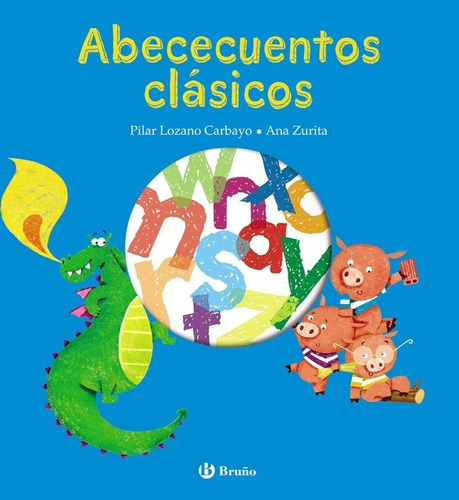 Abececuentos Clasicos, De Lozano Carbayo, Pilar. Editorial Bruño, Tapa Dura En Español