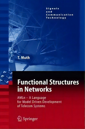 Functional Structures In Networks, De Thomas G. Muth. Editorial Springer Verlag Berlin Heidelberg Gmbh Co Kg, Tapa Dura En Inglés