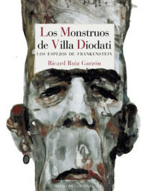 Los Monstruos De Villa Diodati - Los Espejos De Frnakenstein