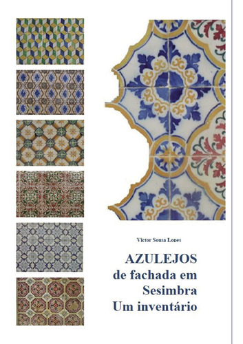 Azulejos De Fachada Em Sesimbra (libro Original)