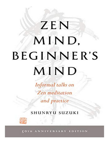 Zen Mind, Beginner's Mind - Shunryu Suzuki. Eb15