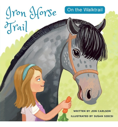 Libro On The Walk Trail: Iron Horse Trail - Carlson, Jon