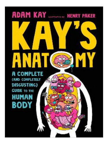 Kay's Anatomy - Adam Kay. Eb06