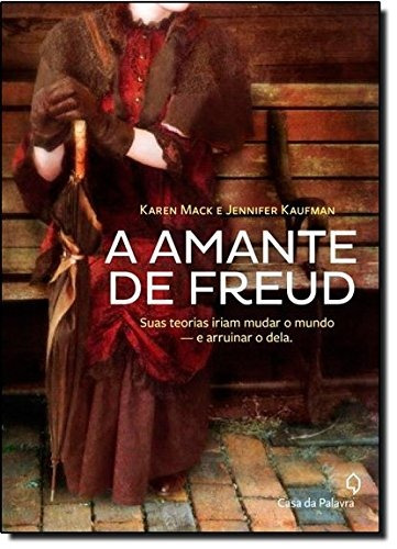 A amante de Freud, de Kaufman, Jennifer. Editora Casa dos Mundos Produção Editorial e Games LTDA, capa mole em português, 2013