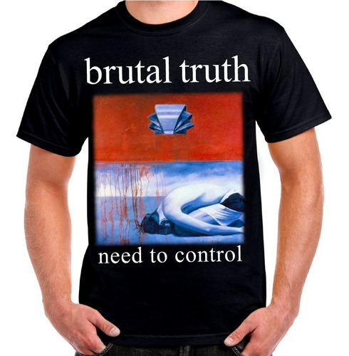 Brutal Truth Polera Need To Control Impresión Directa