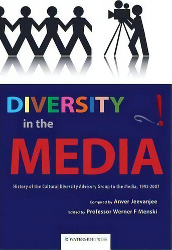 Diversity In The Media : History Of The Cultural Diversity Advisory Group To The Media, 1992-2007, De Anver Jeevanjee. Editorial Waterside Press, Tapa Blanda En Inglés