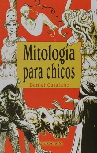 Mitología Para Chicos - Daniel Catalano