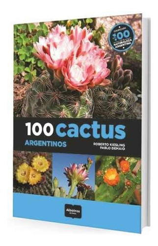 100 Cactus Argentinos - Pablo Demaio / Roberto Kiesling