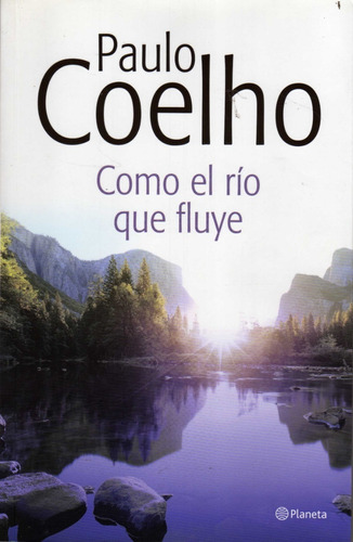 Como El Río Que Fluye. Paulo Coelho