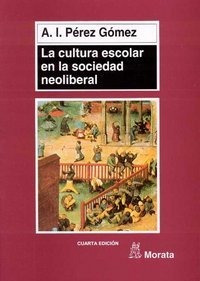 Cultura Escolar En La Sociedad Neoliberal,la - Perez Gome...