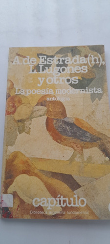 La Poesía Modernista - Antologia - Estrada Lugones (usado)