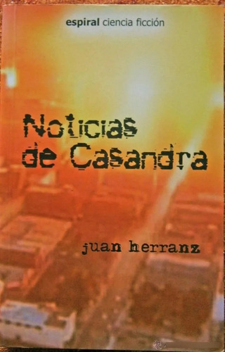 Juan Herranz - Noticias De Casandra - Espiral - Nuevo - Cf