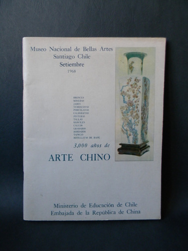 Arte Chino 3000 Años Arte Ilustrado Museo Bellas Artes 1968