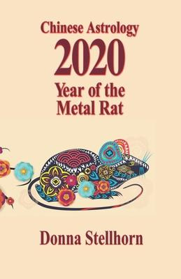 Libro Chinese Astrology : 2020 Year Of The Metal Rat - Do...