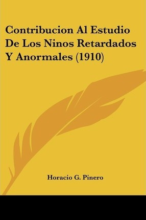 Libro Contribucion Al Estudio De Los Ninos Retardados Y A...