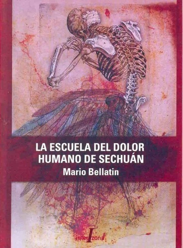 Libro - La Escuela Del Dolor Humano De Sechuan - Bellatin, M