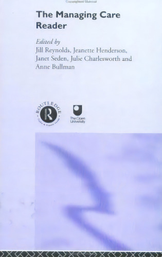 The Managing Care Reader, De Jill Reynolds. Editorial Taylor Francis Ltd, Tapa Dura En Inglés