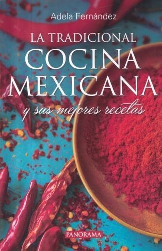 La Tradicional Cocina Mexicana Y Sus Mejores Recetas