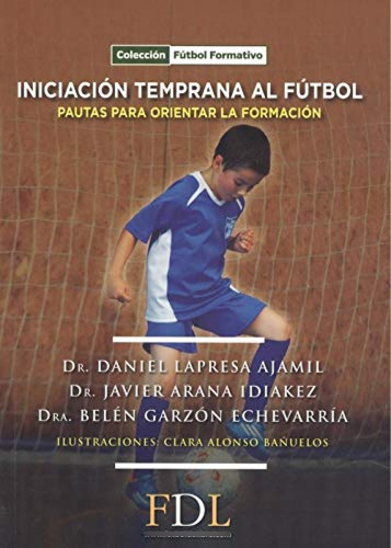 Libro Iniciación Temprana Al Fútbol - Lapresa, Daniel/aran