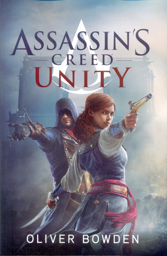 Imagen 1 de 1 de Assassin's Creed 7 - Unity  - Oliver Bowden