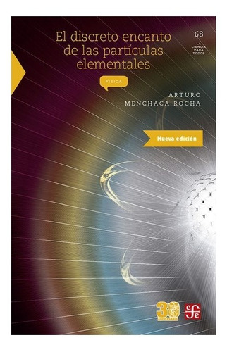 El Discreto Encanto De Las Partículas Elementales | Arturo