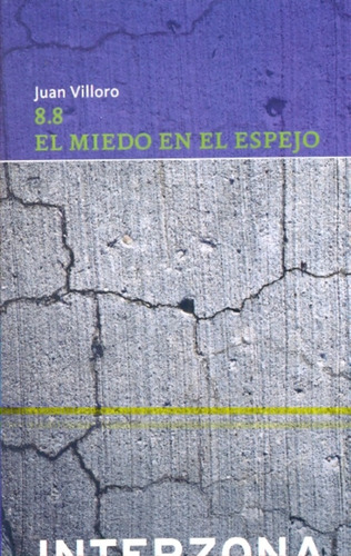 8.8: El Miedo En El Espejo - Juan Villoro