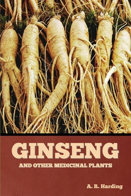 Libro Ginseng And Other Medicinal Plants - Harding, A. R.