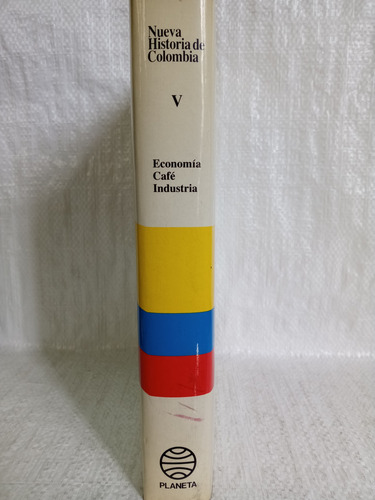 Economía Café Y Industria - Planeta - Historia De Colombia