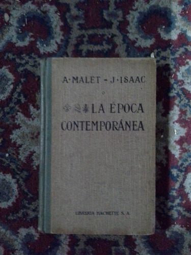 La Época Contemporánea - Malet / Isaac - Hachette