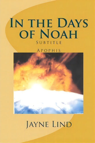 In The Days Of Noah, De Jayne Lind. Editorial Createspace Independent Publishing Platform, Tapa Blanda En Inglés