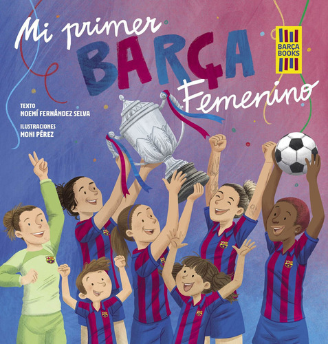 Mi Primer Barça Femenino - Fernández Selva -(t.dura) - * 