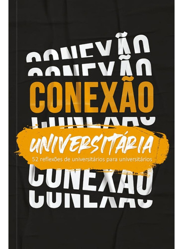 Conexão universitária, de Lima, Jonathas de. Editora Ministérios Pão Diário, capa mole em português, 2021