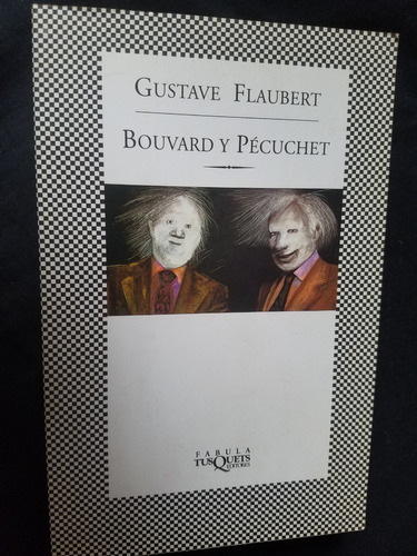 Bouvard Y Pecuchet Gustave Flaubert Fabula Tusquets