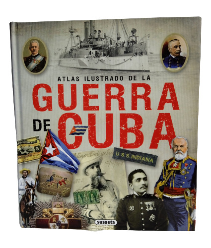 Guerra De Cuba - Susaeta - 2013 - Atlas Ilustrado 