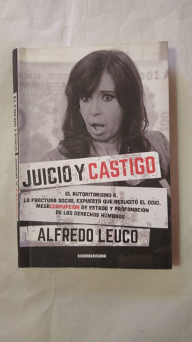 Juicio Y Castigo-alfredo Leuco-ed.sudamericana-(43)