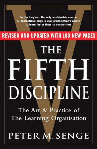 Fifth Discipline: Second Edition / Peter Senge