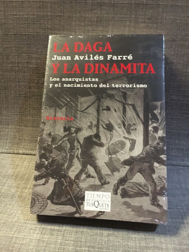 Juan Avilés La Daga Y Dinamita, Anarquismo Terrorismo (lxmx)