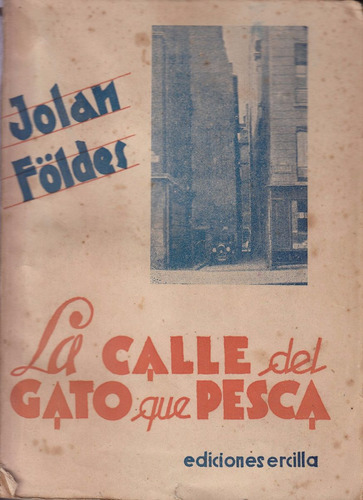 1937 Jolan Foldes Calle Gato Que Pesca Chile Hungria Vintage