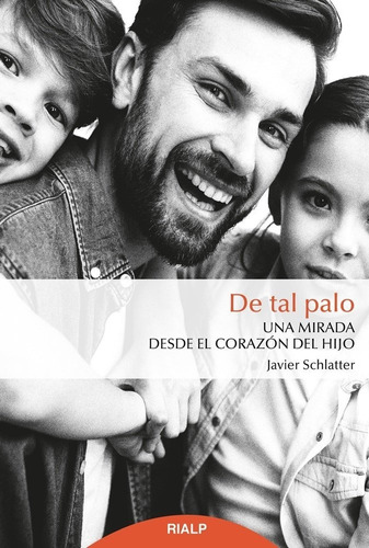 De Tal Palo, De Schlatter Navarro, Francisco Javier. Editorial Ediciones Rialp S.a., Tapa Blanda En Español