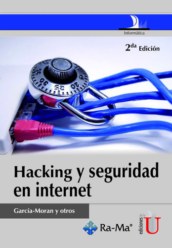 Hacking Y Seguridad En Internet - Ediciones De La U