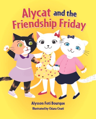 Libro Alycat And The Friendship Friday - Bourque, Alysson...