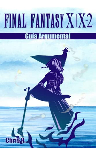 Final Fantasy X | X-2 - Guia Argumental