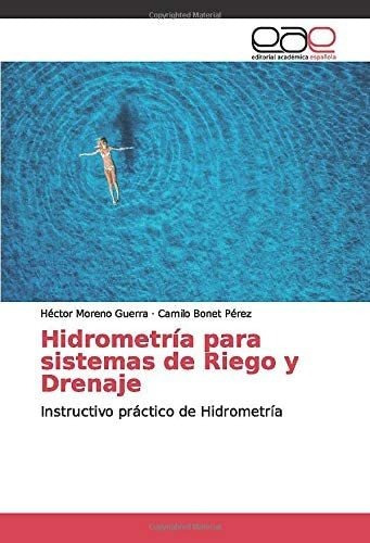 Libro: Hidrometría Para Sistemas De Riego Y Drenaje: Instruc