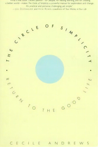 The Circle Of Simplicity, De Cecile Andrews. Editorial Harpercollins Publishers Inc, Tapa Blanda En Inglés