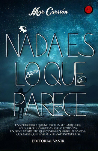 Nada Es Lo Que Parece, De Carrión Villar, Mar. Editorial Vanir, Tapa Blanda En Español